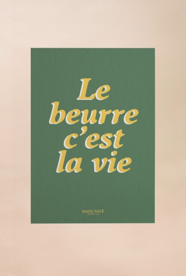 Affiche Le beurre c'est la vie