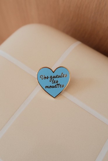 Pin's Coeur Vos gueules les...